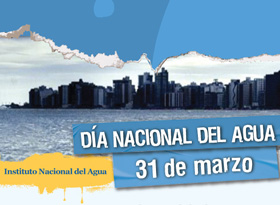 31 de Marzo: Día Nacional del agua