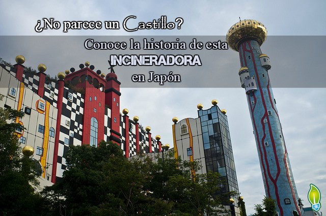 ¿No Parece un CASTILLO? Es la Planta INCINERADORA en Osaka, Japón