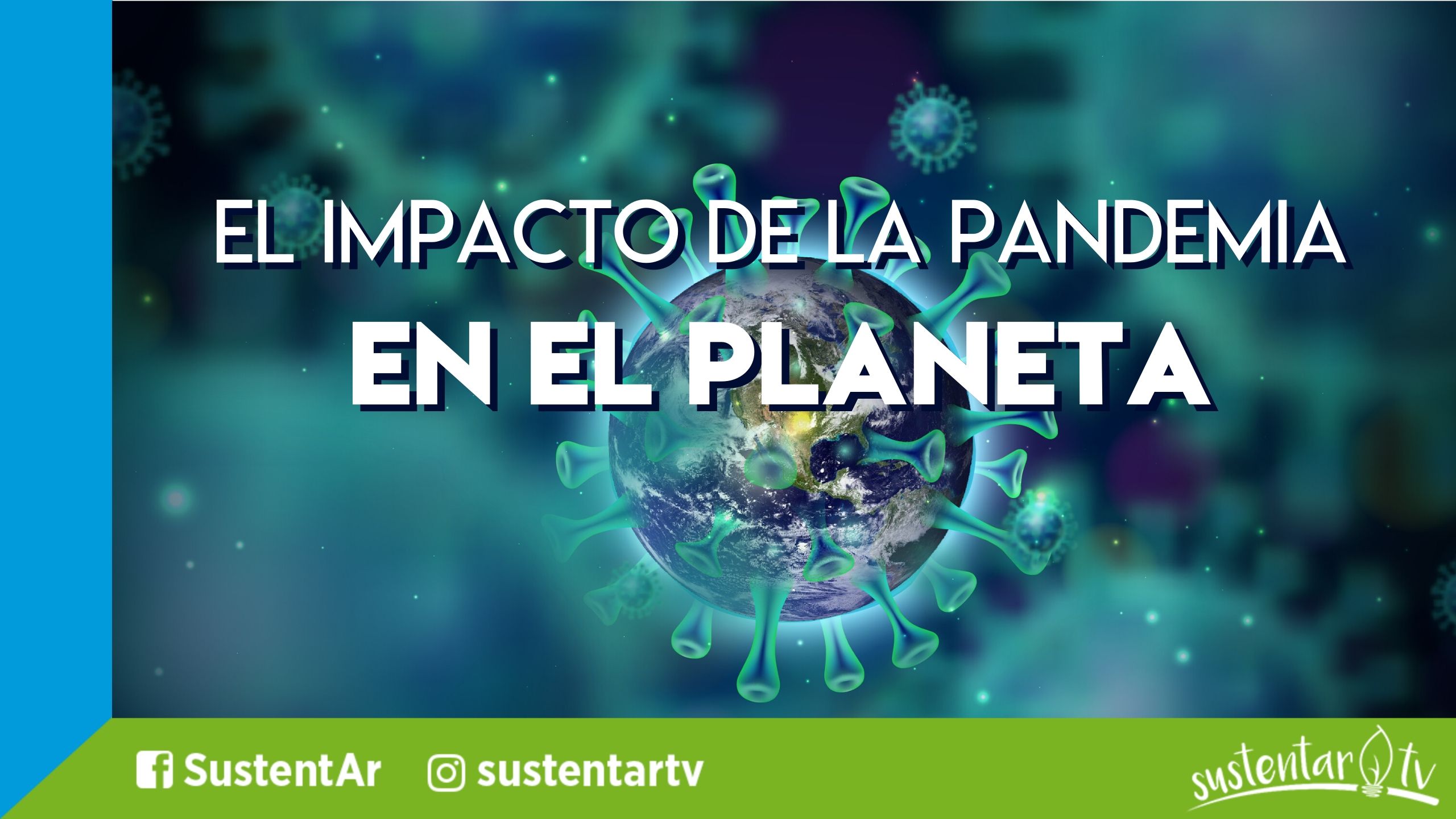 El impacto de la Pandemia en el planeta
