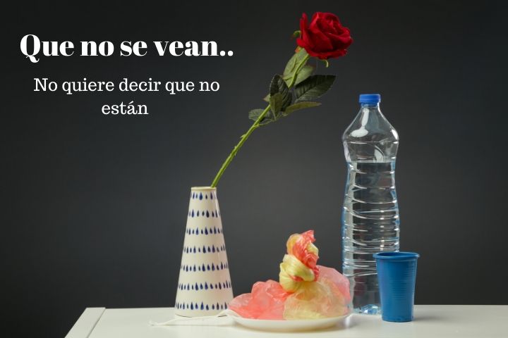 Que no los veamos,  no significa que no existan…